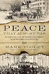 The Peace That Almost Was: The Forgotten Story of the 1861 Washington Peace Conference and the Final Attempt to Avert the Civil War
