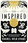 Inspired: Slaying Giants, Walking on Water, and Loving the Bible Again