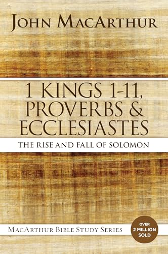 1 Kings 1 to 11, Proverbs, and Ecclesiastes: The Rise and Fall of Solomon book cover