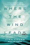 Where the Wind Leads: A Refugee Family's Miraculous Story of Loss, Rescue, and Redemption