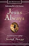 Jesus Always: Embracing Joy in His Presence (Jesus Calling®)
