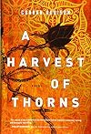 A Harvest of Thorns