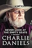 Never Look At The Empty Seats A Memoir