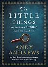 The Little Things: Why You Really Should Sweat the Small Stuff