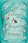 All Things Bright and Strange