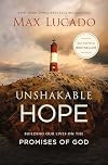 Unshakable Hope: Building Our Lives on the Promises of God