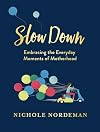 Slow Down