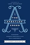 The Apostles' Creed: Discovering Authentic Christianity in an Age of Counterfeits