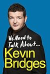 We Need to Talk About Kevin Bridges