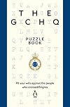 The GCHQ Puzzle Book: Pit Your Wits Against the People Who Cracked Engima