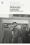 Nobody Leaves: Impressions of Poland