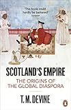 Scotlands Empire The Origins Of The Global Diaspora