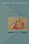 Museums and Popular Culture (Contemporary Issues in Museum Culture)
