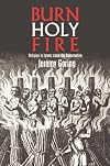 Burn, Holy Fire!: Religion in Lewes Since the Reformation