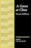 A Game At Chess Thomas Middleton The Revels Plays