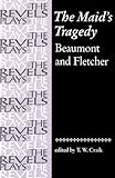 The Maids Tragedy The Revels Plays