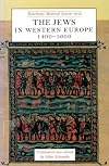 The Jews in western Europe, 1400-1600 (Manchester Medieval Sources Series)