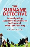 The Surname Detective: Investigating surname distribution in England since 1086