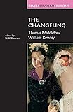 The Changeling Thomas Middleton William Rowley Revels Student Editions