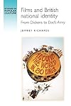 Films and British National Identity: From Dickens to "Dad's Army" (Studies in Popular Culture)