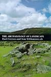 The archaeology of landscape : studies presented to Christopher Taylor