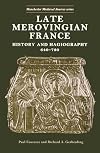 Late Merovingian France: History and Hagiography