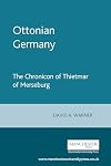 Ottonian Germany: The Chronicon of Thietmar of Merseburg