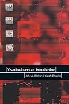Visual Culture: An Introduction