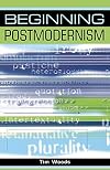 Beginning Postmodernism (Beginnings)