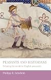 Peasants and historians: Debating the medieval English Peasantry (Manchester Medieval Studies MUP)