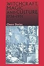 Witchcraft, Magic and Culture, 1736-1951 - Owen Davies
