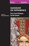 Masques of Difference: Four court masques by Ben Jonson (Revels Student Editions)