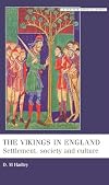 The Vikings in England: Settlement, Society and Culture (Manchester Medieval Studies)