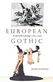 European Gothic A Spirited Exchange 17601960