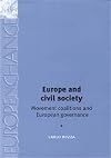 Europe and Civil Society: Movement coalitions and European governance (Europe in Change)