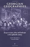 Georgian geographies : essays on space, place and landscape in the eighteenth century
