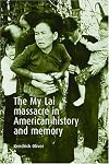 The My Lai massacre in American history and memory