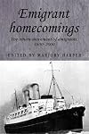 Emigrant homecomings : the return movement of emigrants, 1600-2000