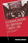 Communism in Britain, 1920 - 39: From the Cradle to the Grave