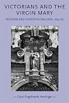 Victorians and the Virgin Mary: Religion and Gender In England 1830-1885 (Gender in History)