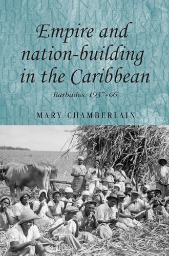 Empire and Nation-building in the Caribbean: Barbados, 1937-66 book cover