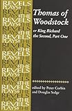 Thomas Of Woodstock The Revels Plays