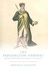 The Paddington prophet : Richard Brothers's journey to Jerusalem