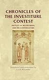 Chronicles of the Investiture Contest: Frutolf of Michelsberg and his continuators (Manchester Medieval Sources)