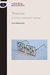 Timed Out: Art and the Transnational Caribbean (Rethinking Art's Histories)