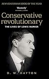 Conservative revolutionary: The lives of Lewis Namier