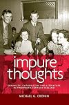 Impure thoughts : sexuality, Catholicism and literature in twentieth-century Ireland