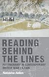 Reading behind the lines : postmemory in contemporary British war fiction