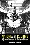 Nature and Culture: Objects, Disciplines and the Manchester Museum
