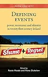 Defining Events: Power, Resistance and Identity in Twenty-First-Century Ireland (Irish Society)